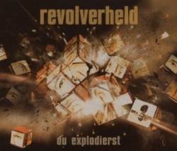 Revolverheld : Du Explodierst